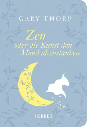 Thorp |  Zen oder die Kunst, den Mond abzustauben | eBook | Sack Fachmedien