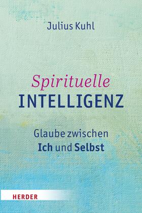 Kuhl | Spirituelle Intelligenz | E-Book | sack.de