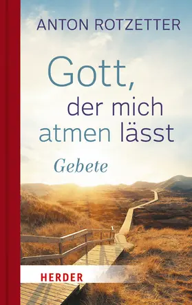 Rotzetter |  Gott, der mich atmen lässt | eBook | Sack Fachmedien