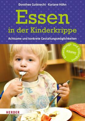 Gutknecht / Höhn |  Essen in der Kinderkrippe | eBook | Sack Fachmedien