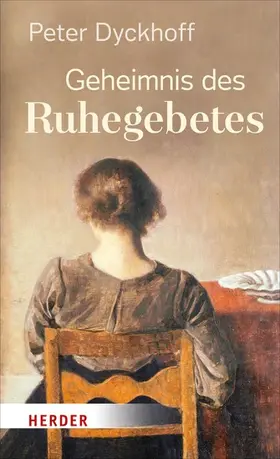 Dyckhoff | Geheimnis des Ruhegebetes | E-Book | sack.de