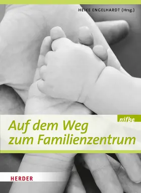 Engelhardt / nifbe | Auf dem Weg zum Familienzentrum | E-Book | sack.de