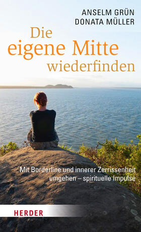 Grün / Müller |  Die eigene Mitte wiederfinden | eBook | Sack Fachmedien