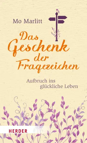 Marlitt |  Das Geschenk der Fragezeichen | eBook | Sack Fachmedien