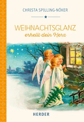 Spilling-Nöker |  Weihnachtsglanz erhellt dein Herz | eBook | Sack Fachmedien