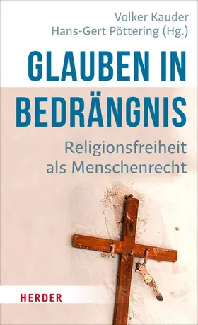 Kauder / Pöttering | Glauben in Bedrängnis | E-Book | sack.de