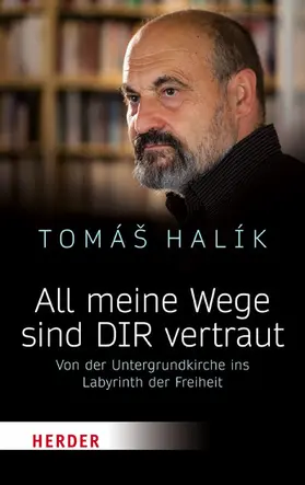 Halík |  All meine Wege sind DIR vertraut | eBook | Sack Fachmedien