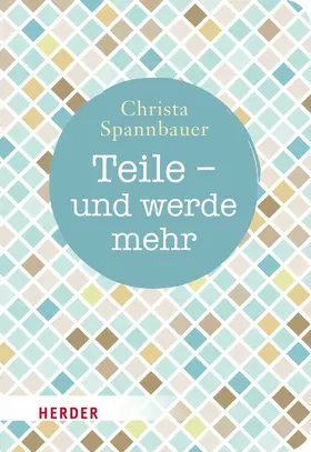 Spannbauer | Teile - und werde mehr | E-Book | sack.de