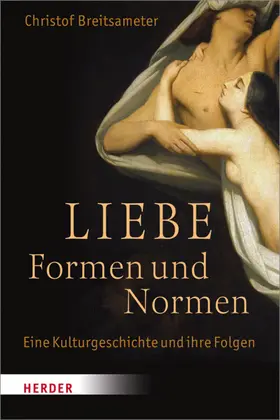 Breitsameter |  Liebe - Formen und Normen | eBook | Sack Fachmedien