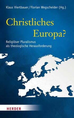 Viertbauer / Wegscheider | Christliches Europa? | E-Book | sack.de