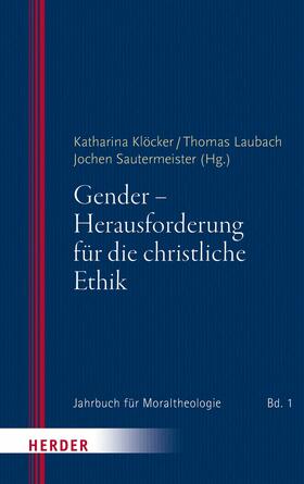 Klöcker / Laubach / Sautermeister |  Gender - Herausforderung für die christliche Ethik | eBook | Sack Fachmedien