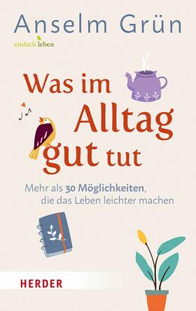 Grün / Walter |  Was im Alltag gut tut | eBook | Sack Fachmedien