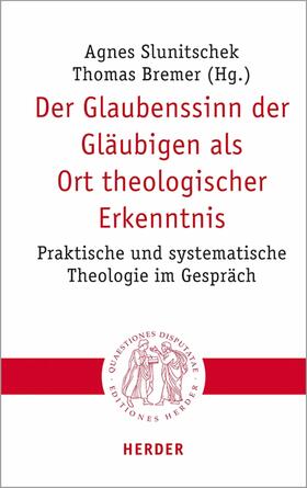 Bremer / Slunitschek |  Der Glaubenssinn der Gläubigen als Ort theologischer Erkenntnis | eBook | Sack Fachmedien