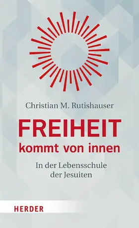 Rutishauser |  Freiheit kommt von innen | eBook | Sack Fachmedien