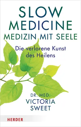 Sweet |  Slow Medicine – Medizin mit Seele | eBook | Sack Fachmedien