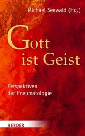 Seewald |  "Gott ist Geist" | eBook | Sack Fachmedien