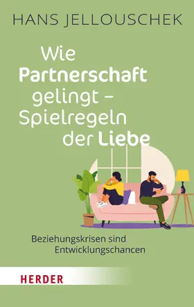 Jellouschek |  Wie Partnerschaft gelingt - Spielregeln der Liebe | eBook | Sack Fachmedien