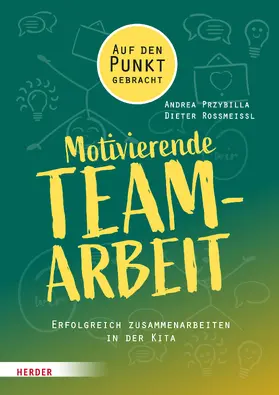 Przybilla / Rossmeissl |  Motivierende Teamarbeit | eBook | Sack Fachmedien