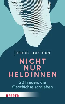 Lörchner |  Nicht nur Heldinnen | eBook | Sack Fachmedien