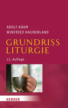 Adam / Haunerland |  Grundriss Liturgie | eBook | Sack Fachmedien