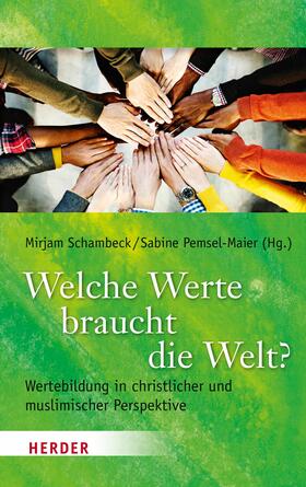 Pemsel-Maier / Schambeck |  Welche Werte braucht die Welt? | eBook | Sack Fachmedien