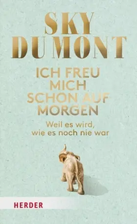 Mont |  Ich freu mich schon auf morgen | eBook | Sack Fachmedien