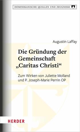 Laffay |  Die Gründung der Gemeinschaft "Caritas Christi" | eBook | Sack Fachmedien