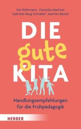 Wehrmann / Martinet / Haug-Schnabel |  Die gute Kita | eBook | Sack Fachmedien