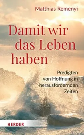 Remenyi |  Damit wir das Leben haben | eBook | Sack Fachmedien