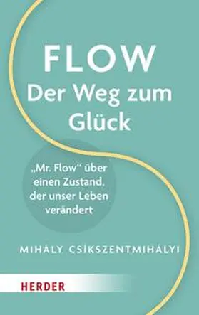 Csikszentmihalyi / Szöllösi |  Flow – Der Weg zum Glück | eBook | Sack Fachmedien