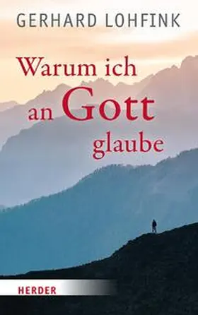 Lohfink |  Warum ich an Gott glaube | eBook | Sack Fachmedien