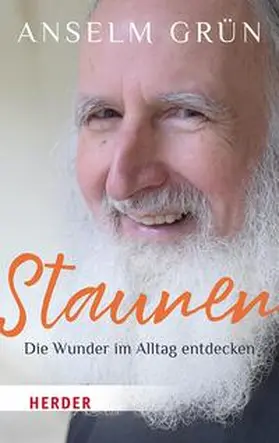 Grün / Walter |  Staunen – Die Wunder im Alltag entdecken | eBook | Sack Fachmedien