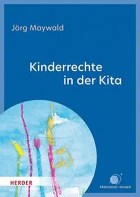 Maywald |  Kinderrechte in der Kita | eBook | Sack Fachmedien