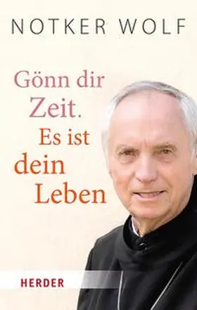 Wolf / Walter |  Gönn dir Zeit. Es ist dein Leben | eBook | Sack Fachmedien