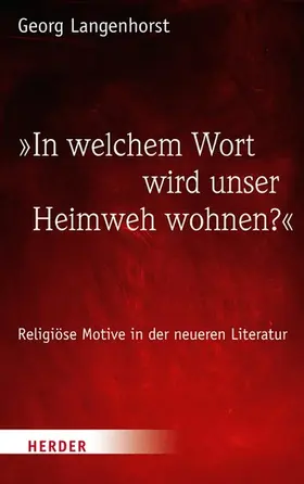 Langenhorst |  "In welchem Wort wird unser Heimweh wohnen?" | eBook | Sack Fachmedien