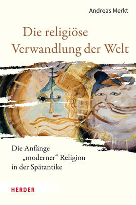 Merkt |  Die religiöse Verwandlung der Welt | eBook | Sack Fachmedien