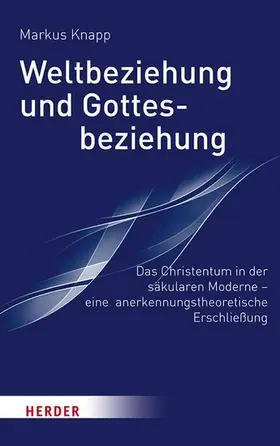 Knapp |  Weltbeziehung und Gottesbeziehung | eBook | Sack Fachmedien