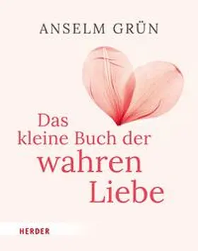 Grün / Walter | Das kleine Buch der wahren Liebe | E-Book | sack.de