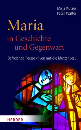 Walter / Kutzer / Hauber |  Maria in Geschichte und Gegenwart | eBook | Sack Fachmedien