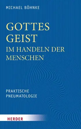 Böhnke |  Gottes Geist im Handeln der Menschen | eBook | Sack Fachmedien