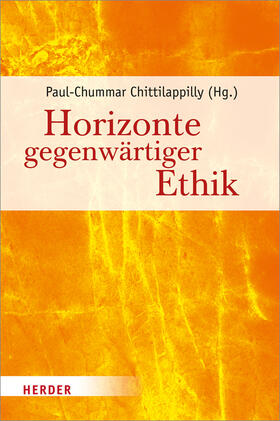 Chittilappilly |  Horizonte gegenwärtiger Ethik | eBook | Sack Fachmedien