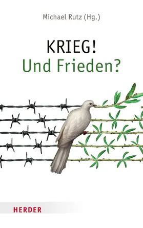 Rutz |  KRIEG! Und Frieden? | eBook | Sack Fachmedien