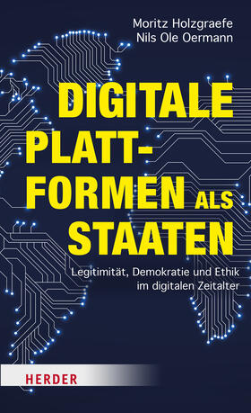 Oermann / Holzgraefe |  Digitale Plattformen als Staaten | eBook | Sack Fachmedien