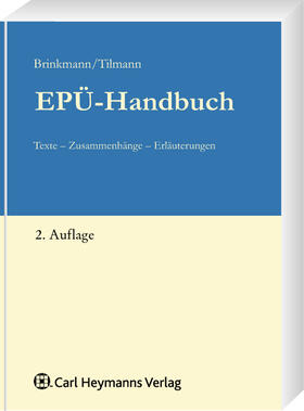 Brinkmann / Tilmann |  EPÜ-Handbuch | Buch |  Sack Fachmedien