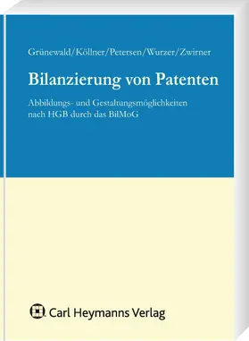 Grünewald / Köllner / Petersen |  Grünewald, T: Bilanzierung von Patenten | Buch |  Sack Fachmedien