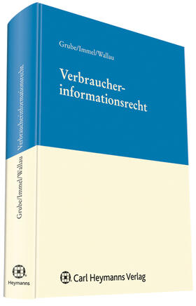 Grube / Immel / Wallau |  Verbraucherinformationsrecht | Buch |  Sack Fachmedien