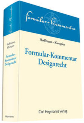 Hoffmann / Kleespies | Formular-Kommentar Designrecht | Buch | 978-3-452-27840-1 | sack.de