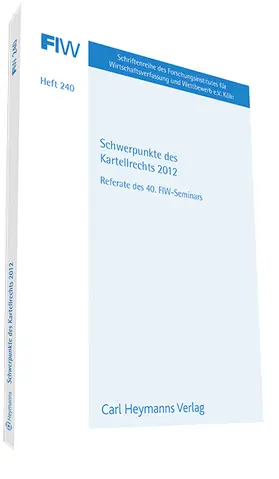 FIW / Forschungsinstitut für Wirtschaftsverfassung |  Schwerpunkte des Kartellrechts 2012 | Buch |  Sack Fachmedien