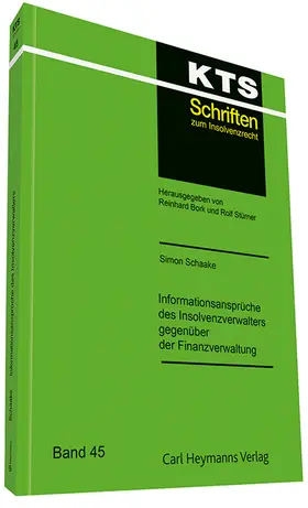 Schaake |  Informationsansprüche des Insolvenzverwalters gegenüber der Finanzverwaltung (KTS 45) | Buch |  Sack Fachmedien