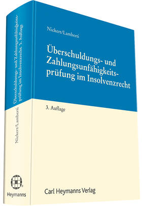 Nickert / Lamberti | Nickert, C: Überschuldungs- und Zahlungsunfähigkeitsprüfung | Buch | 978-3-452-28258-3 | sack.de